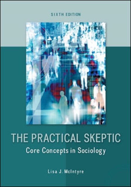 Produktbild: The Practical Skeptic: Core Concepts in Sociology