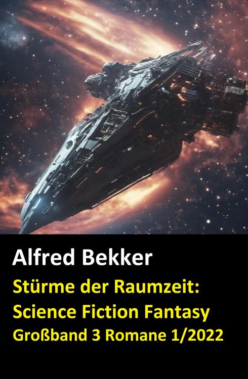 Produktbild: St&uuml;rme der Raumzeit: Science Fiction Fantasy Gro&szlig;band 3 Romane 1/2022