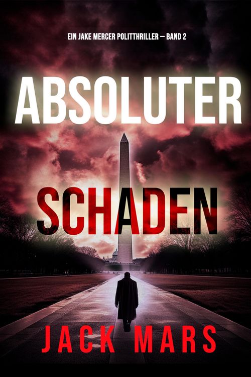 Produktbild: Absoluter Schaden (Ein Jake Mercer Politthriller - Band 2)