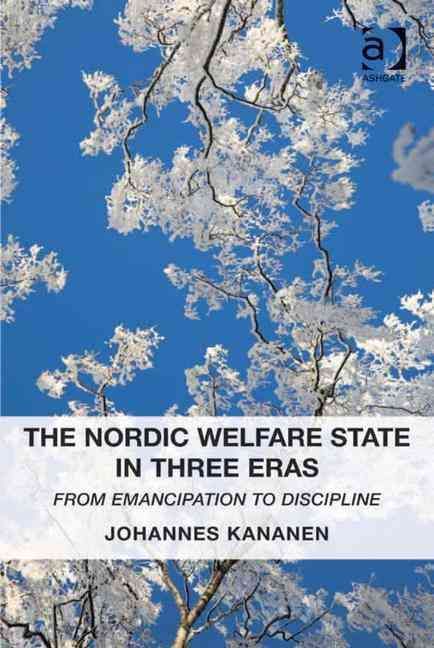 Produktbild: Kananen, J: The Nordic Welfare State in Three Eras