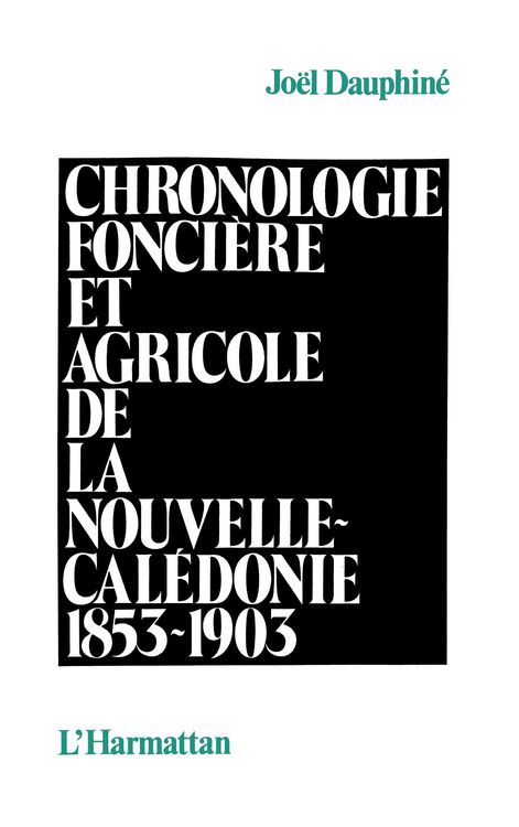 Produktbild: Chronologie fonci&egrave;re et agricole de la Nouvelle Cal&eacute;donie