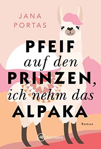 Produktbild: Pfeif auf den Prinzen, ich nehm das Alpaka