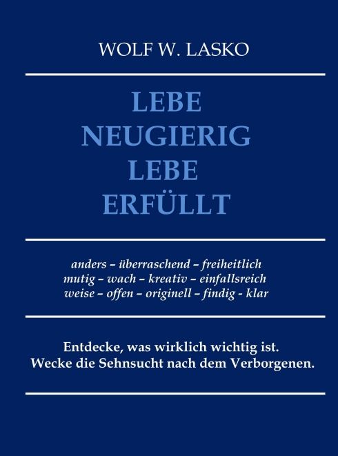 Produktbild: Lebe neugierig - Lebe erf&uuml;llt