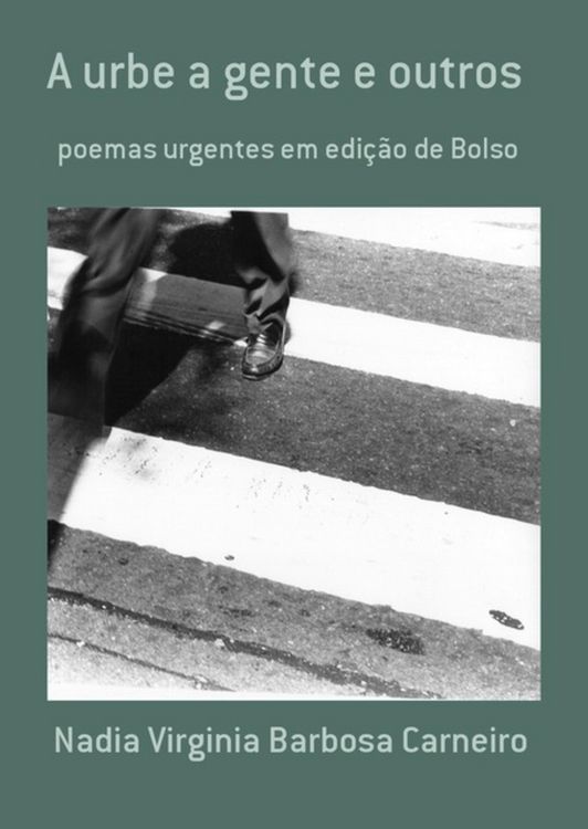 Produktbild: A Urbe A Gente E Outros Poemas Urgentes