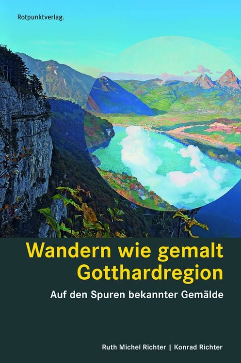 Bild vom Artikel Wandern wie gemalt Gotthardregion vom Autor Ruth Michel Richter
