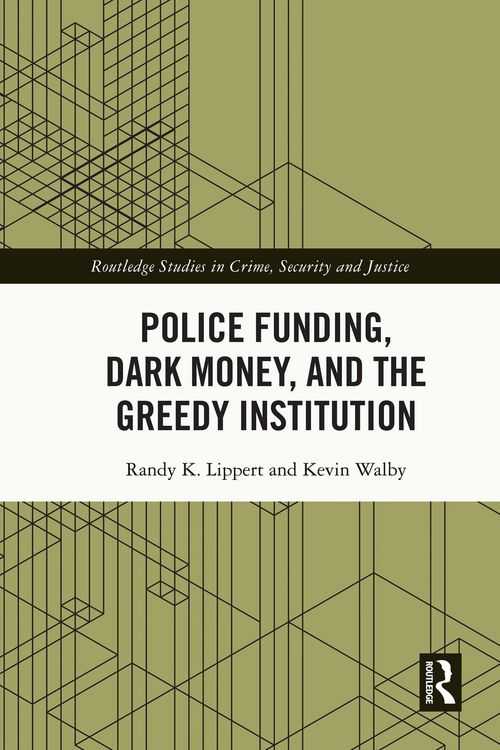 Produktbild: Police Funding, Dark Money, and the Greedy Institution