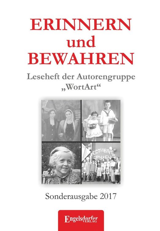 Produktbild: ERINNERN und BEWAHREN - Leseheft der Autorengruppe &bdquo;WortArt&ldquo;