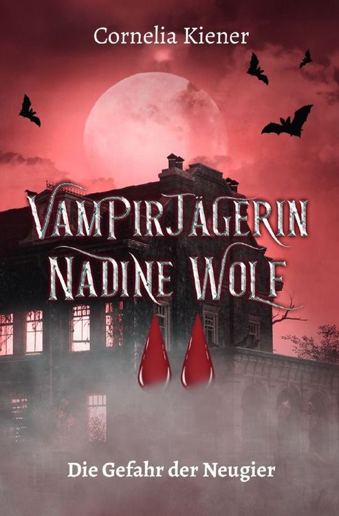 Produktbild: Vampirj&auml;gerin Nadine Wolf / Vampirj&auml;gerin Nadine Wolf - Die Gefahr der Neugier