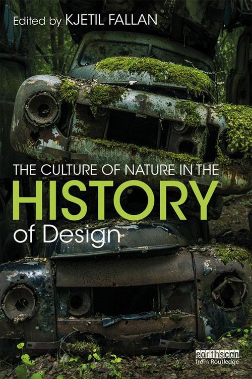 Produktbild: The Culture of Nature in the History of Design