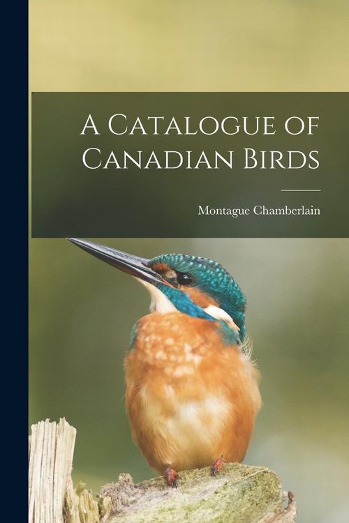 Produktbild: A Catalogue of Canadian Birds