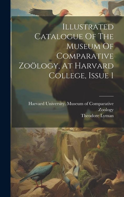 Produktbild: Illustrated Catalogue Of The Museum Of Comparative Zo&ouml;logy, At Harvard College, Issue 1