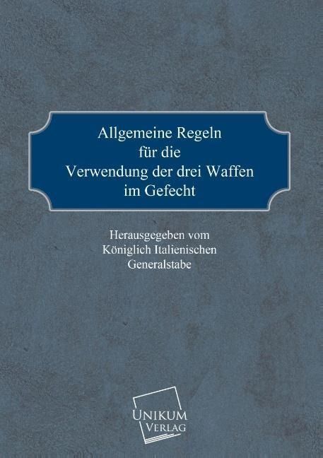 Produktbild: K&ouml;niglich Italienischer Generalstab: Allgemeine Regeln f&uuml;r d