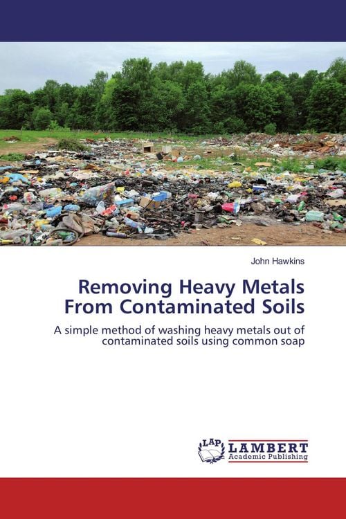 Produktbild: Removing Heavy Metals From Contaminated Soils