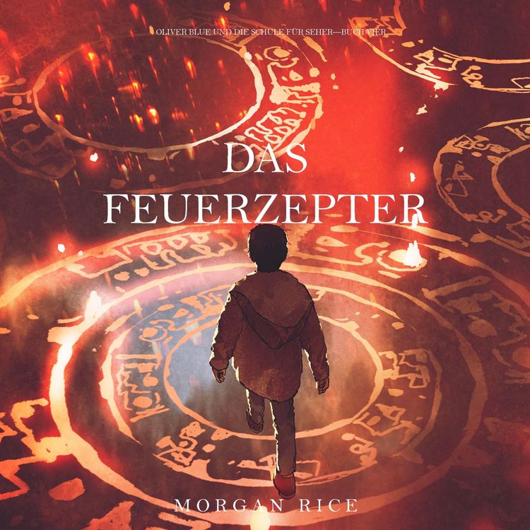 Produktbild: Das Feuerzepter (Oliver Blue und die Schule für Seher—Buch Vier)