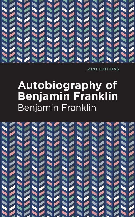 Produktbild: The Autobiography of Benjamin Franklin