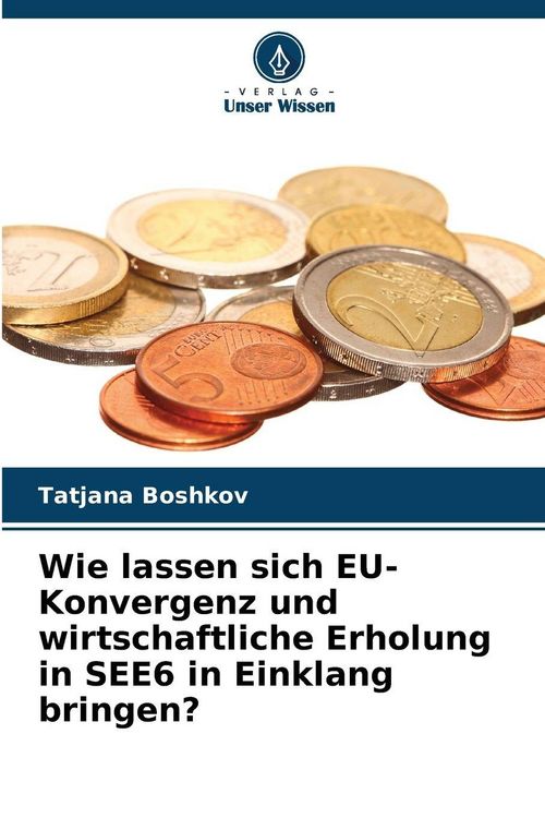 Produktbild: Wie lassen sich EU-Konvergenz und wirtschaftliche Erholung in SEE6 in Einklang bringen?