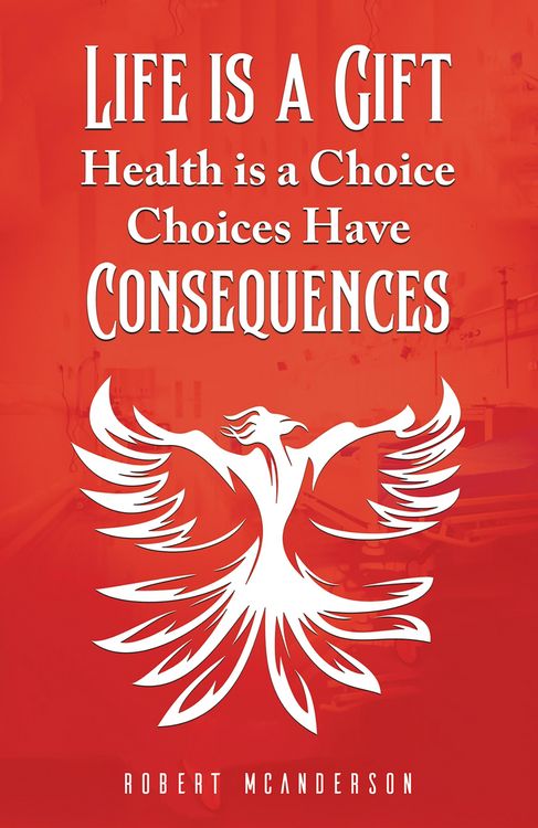 Produktbild: Life Is a Gift; Health Is a Choice, Choices Have Consequences