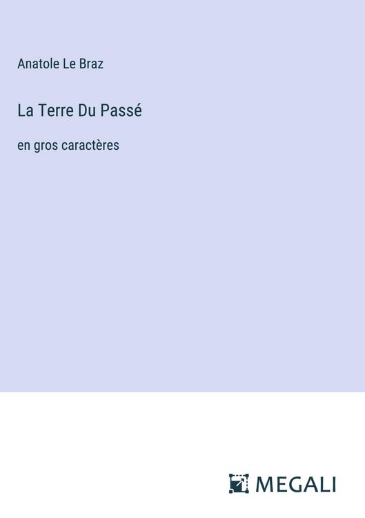 Produktbild: La Terre Du Pass&eacute;