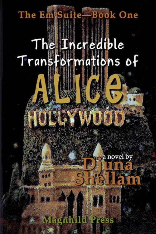 Produktbild: The Incredible Transformations of Alice Hollywood (The Em Suite, #1)