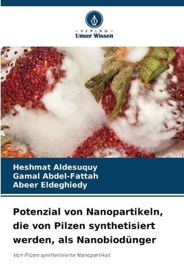 Produktbild: Potenzial von Nanopartikeln, die von Pilzen synthetisiert werden, als Nanobiod&uuml;nger