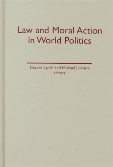 Produktbild: Lynch, C: Law and Moral Action in World Politics