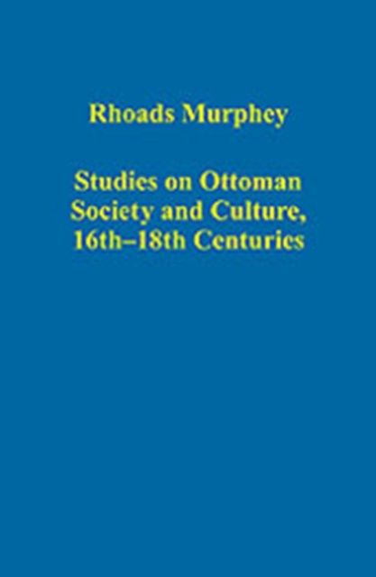 Produktbild: Murphey, R: Studies on Ottoman Society and Culture, 16th-18t