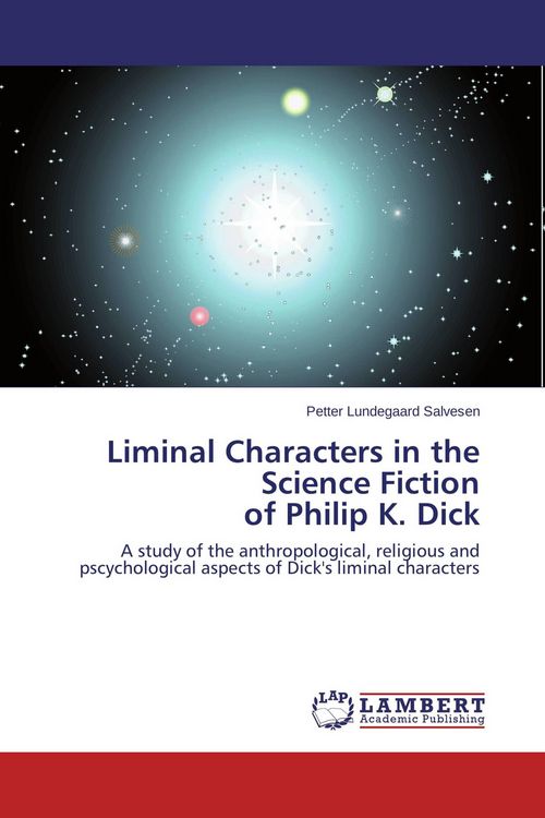 Produktbild: Liminal Characters in the Science Fiction of Philip K. Dick