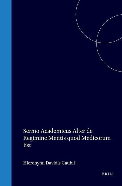 Produktbild: Hieronymi Davidis Gaubii Sermo Academicus Alter de Regimine Mentis Quod Medicorum Est
