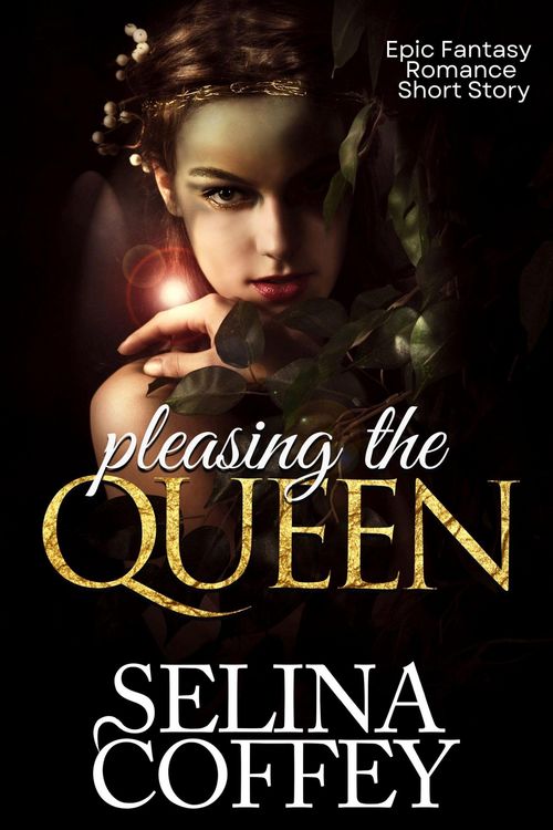 Produktbild: Pleasing The Queen: Epic Fantasy Romance Short Story