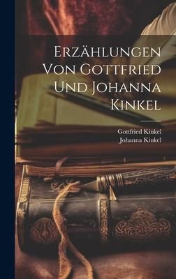 Produktbild: Erz&auml;hlungen von Gottfried und Johanna Kinkel