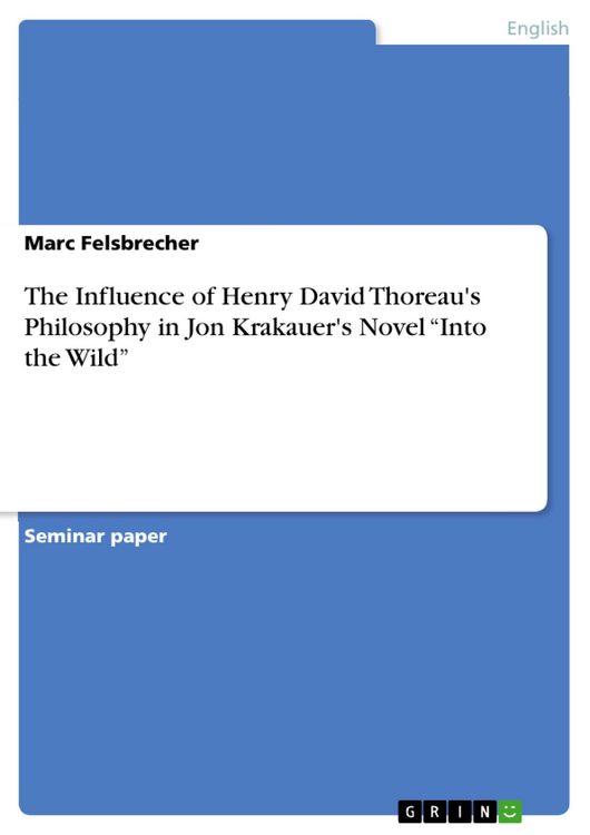 Produktbild: The Influence of Henry David Thoreau's Philosophy in Jon Krakauer's Novel "Into the Wild"