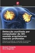 Produktbild: Detec&ccedil;&atilde;o auxiliada por computador de IDC usando arquiteturas neurais profundas