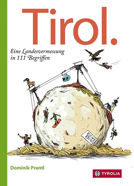 Produktbild: Tirol. Eine Landesvermessung in 111 Begriffen