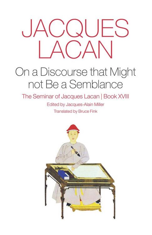 Produktbild: On a Discourse that Might not Be a Semblance - The Seminar of Jacques Lacan, Book XVIII