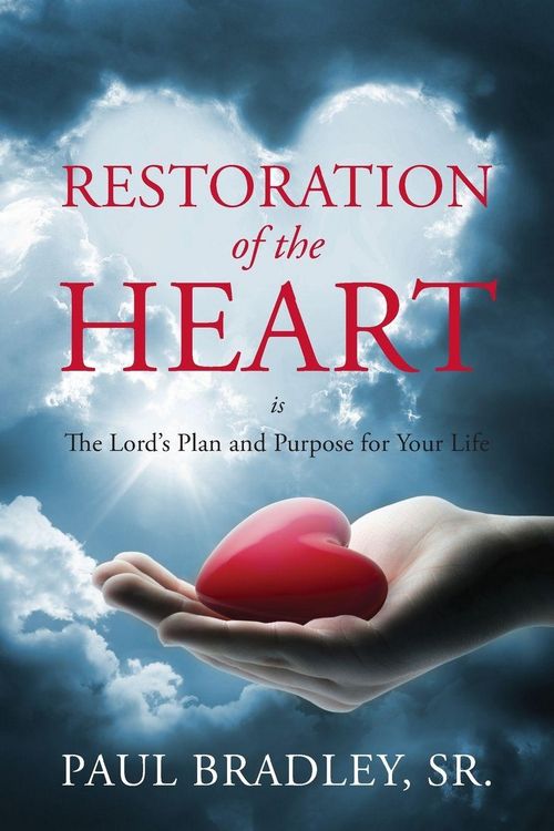 Produktbild: Restoration of the Heart Is the Lord's Plan and Purpose for Your Life