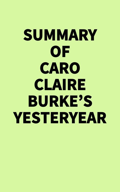 Produktbild: Summary of Caro Claire Burke's Yesteryear