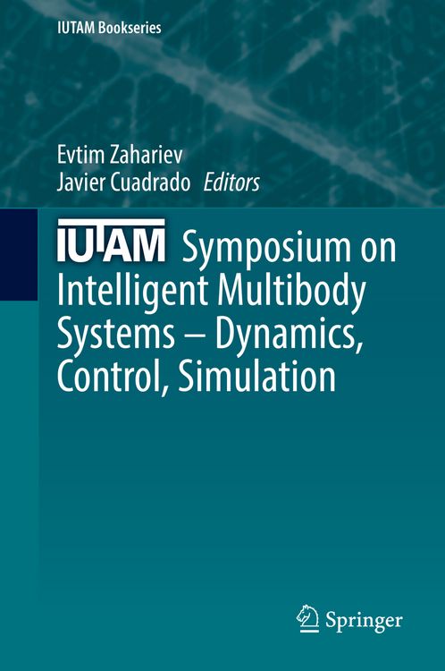 Produktbild: IUTAM Symposium on Intelligent Multibody Systems &ndash; Dynamics, Control, Simulation