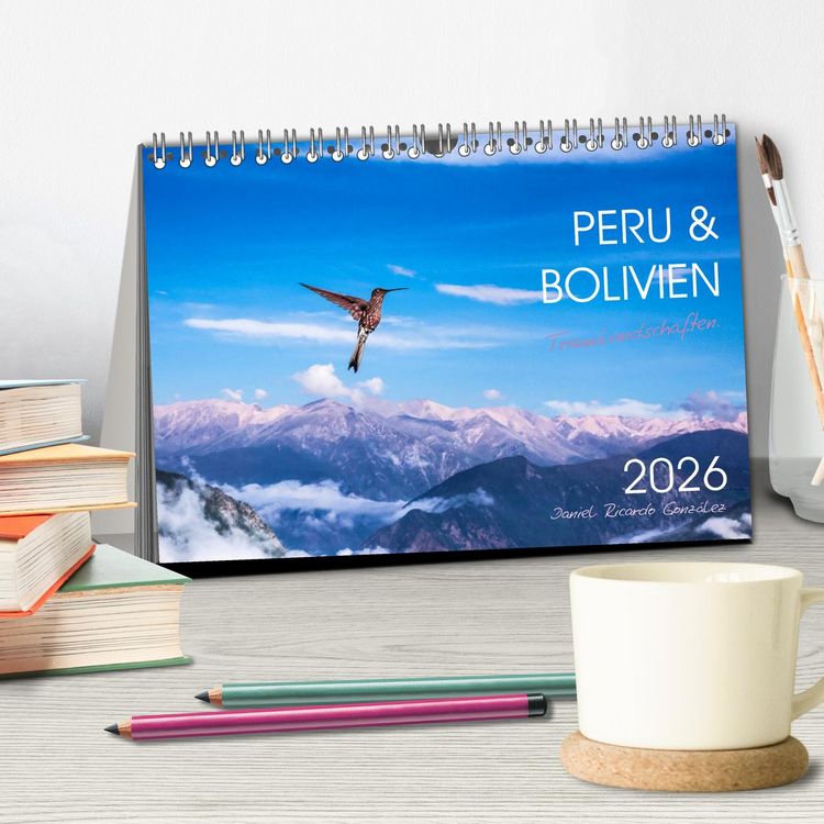 Produktbild: Peru und Bolivien - Traumlandschaften (Tischkalender 2026 DIN A5 quer), CALVENDO Monatskalender