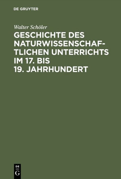 Produktbild: Geschichte des naturwissenschaftlichen Unterrichts im 17. bis 19. Jahrhundert
