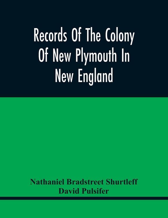 Produktbild: Records Of The Colony Of New Plymouth In New England