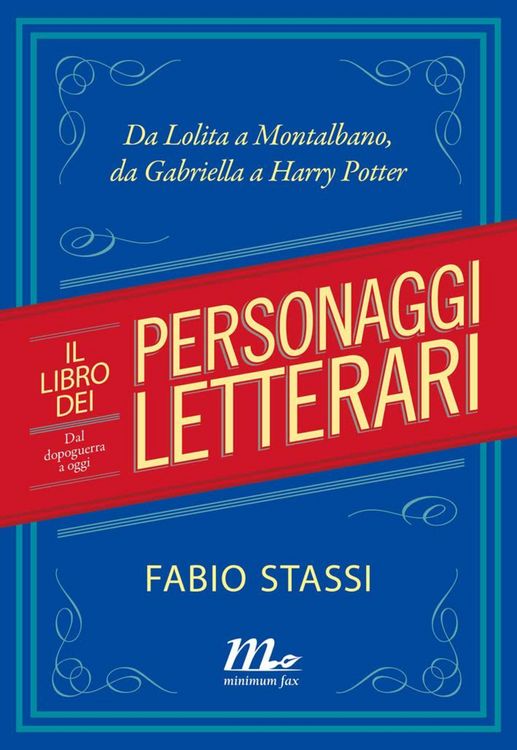 Produktbild: Il libro dei personaggi letterari. Dal dopoguerra a oggi. Da Lolita a Montalbano, da Gabriella a Harry Potter