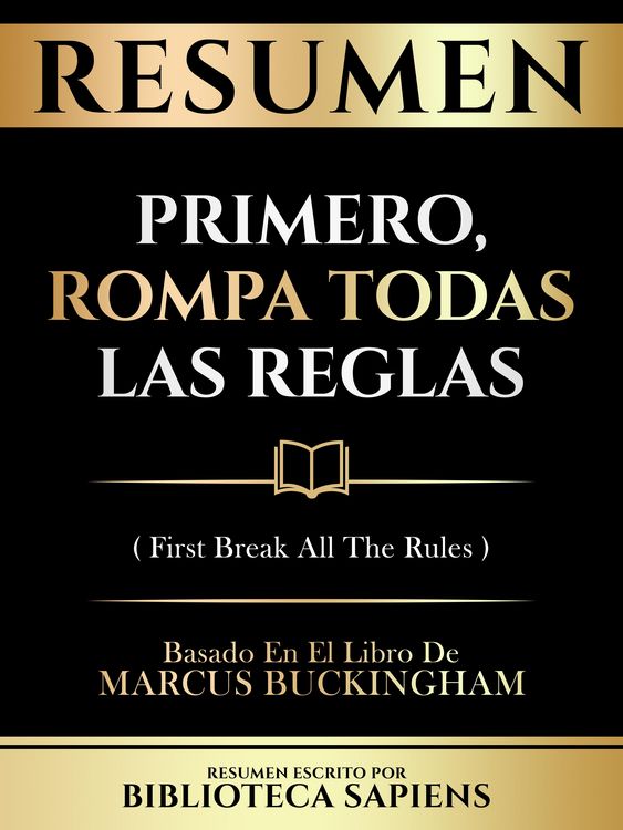 Produktbild: Resumen - Primero, Rompa Todas Las Reglas (First Break All The Rules) - Basado En El Libro De Marcus Buckingham