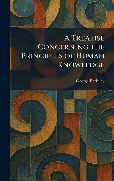 Produktbild: A Treatise Concerning the Principles of Human Knowledge