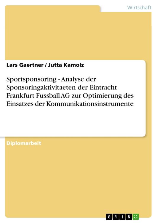 Produktbild: Sportsponsoring - Analyse der Sponsoringaktivitaeten der Eintracht Frankfurt Fussball AG zur Optimierung des Einsatzes der Kommunikationsinstrumente