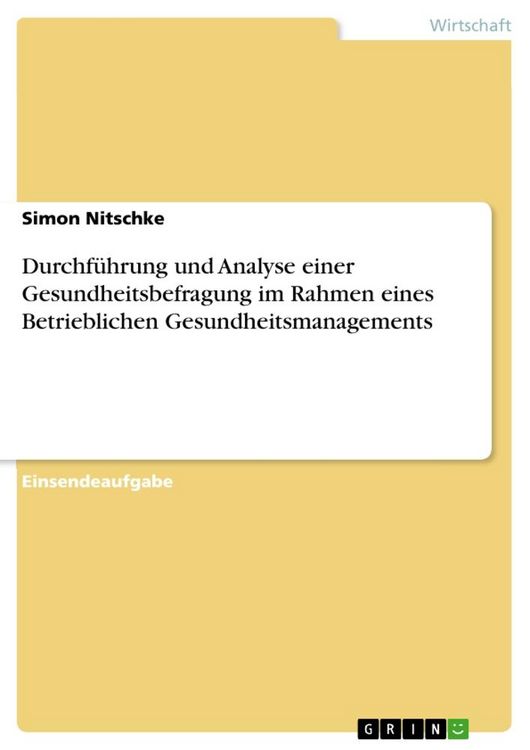 Produktbild: Durchf&uuml;hrung und Analyse einer Gesundheitsbefragung im Rahmen eines Betrieblichen Gesundheitsmanagements