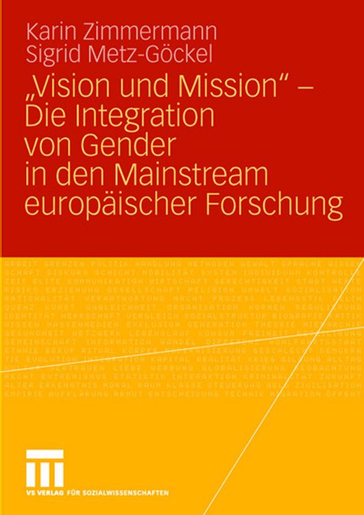 Produktbild: &bdquo;Vision und Mission&ldquo; - Die Integration von Gender in den Mainstream europ&auml;ischer Forschung
