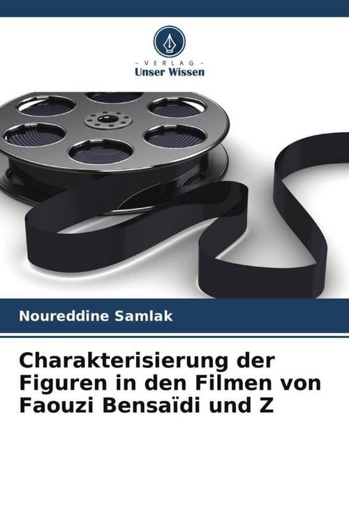 Produktbild: Charakterisierung der Figuren in den Filmen von Faouzi Bensa&iuml;di und Z