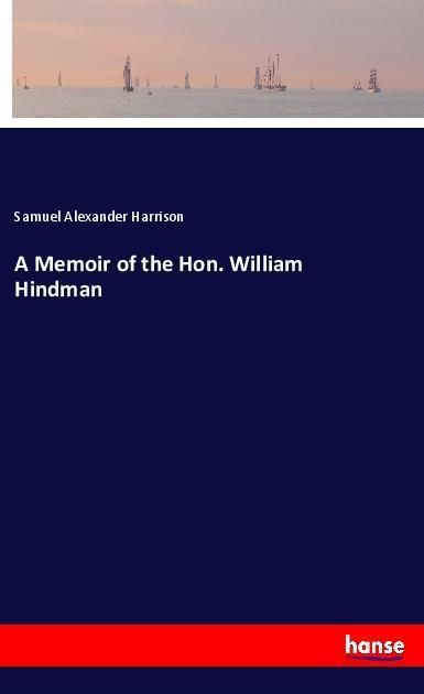 Produktbild: A Memoir of the Hon. William Hindman