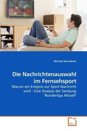 Produktbild: Winnebeck, M: Die Nachrichtenauswahl im Fernsehsport