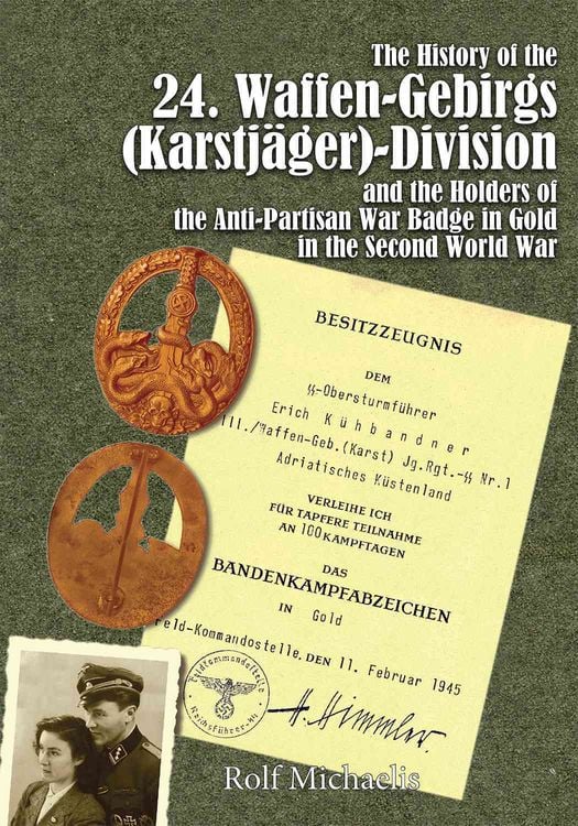 Produktbild: The History of the 24. Waffen-Gebirgs (Karstj&auml;ger)-Division Der Ssand the Holders of the Anti-Partisan War Badge in Gold in the Second World War